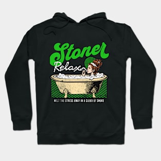 Stoner Relax (melt stress away in a cloud of vapor) Hoodie